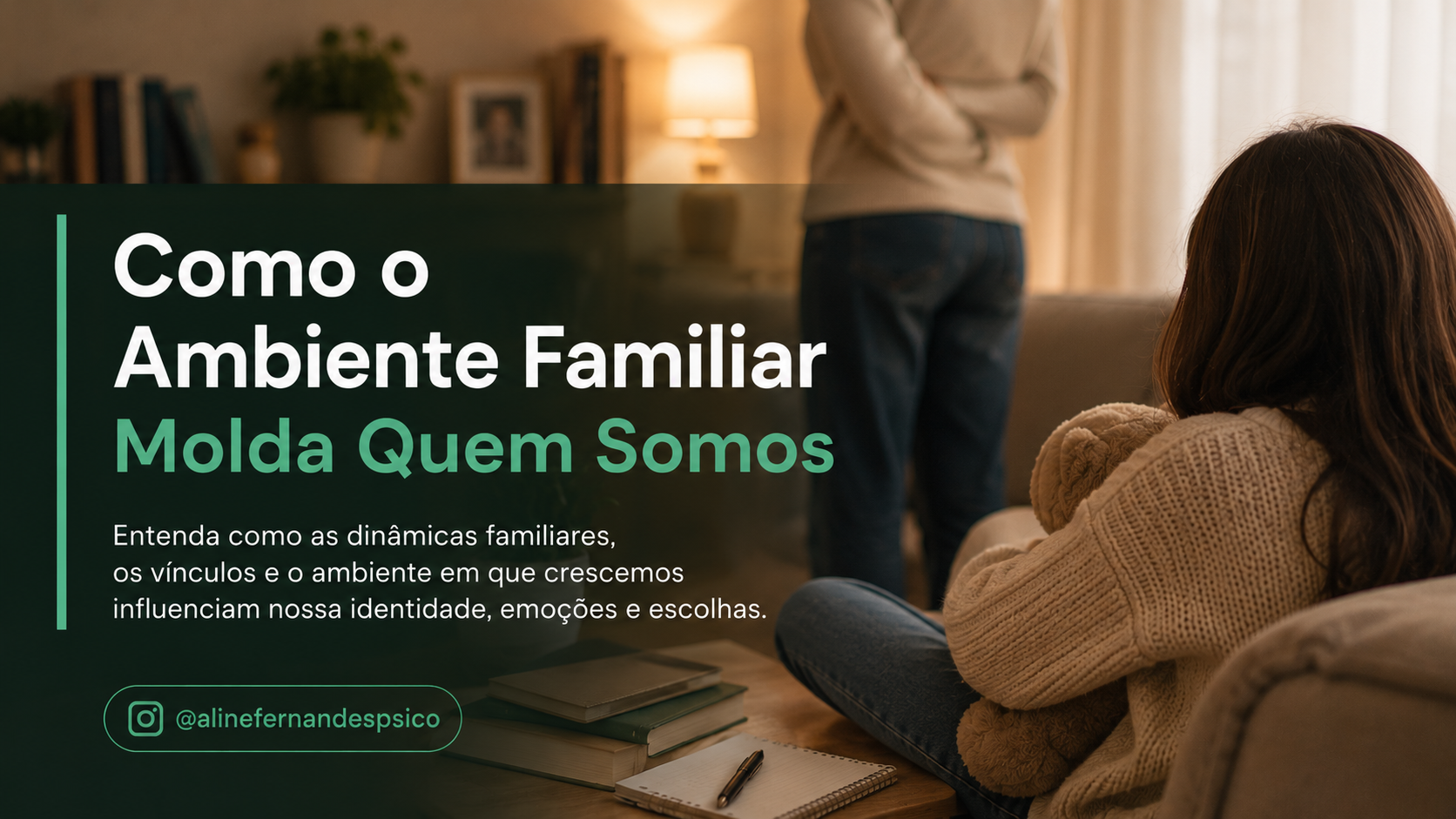 Como o Ambiente Familiar Molda Quem Somos